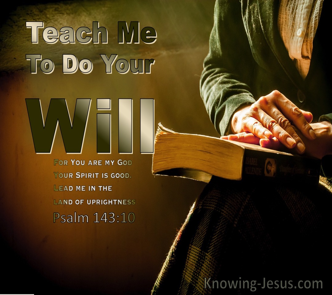 Psalm 143:10 Teach Me To Do Your Will (green)